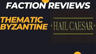 Hail Caesar - Thematic Byzantine