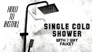 HOW TO INSTALL A  SIMPLE SINGLE COLD SHOWER WITH 2 WAY FAUCET #shopee  #lazada  #bathroomshower