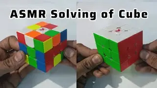 ASMR Solving of Cube 😁😁.(Check Description for more updates)........