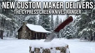 Новый нож от мастера-ножовщика! Cypress Creek Ranger из стали 440c #бушкрафт #навыкиножногоделове...