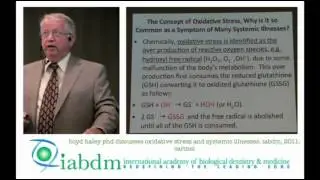 2011 IABDM Conference - Dr. Boyd Haley - Oxidative Stress and Systemic Illnesses