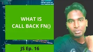 Callback Function fn() inJS 🔥 || Vanakam JavaScript Episode 16 || By - Vino