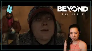 Jodie's Homeless Arc| Beyond: Two Souls First Playthrough | Pt.4