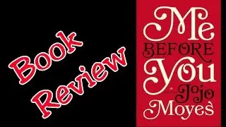 Book Review | Me Before You, by Jojo Moyes