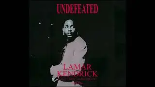 Undefeated Kendrick : Euphoria Mixed w H00dbyAir