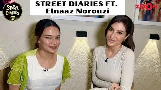 Street Diaries Elnaaz Nourazi: ENJOYS Indian food, learning Hindi, Salman Khan & Hollywood debut
