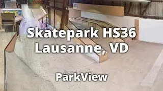 La Fievre, HS36 Skatepark Lausanne, VD / Schweiz (2017 | #ParkView 57)