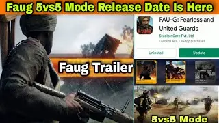 Faug Game 5vs5 Mode Release Date Is Here🤩 | Faug Game 5vs5 | Faug Game New Trailer Coming Soon🔥
