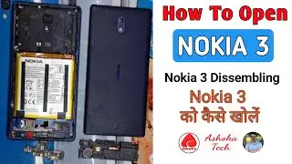 How To Open Nokia 3 TA-1032 | Nokia 3 Disassembling | Nokia 3 को कैसे खोलें