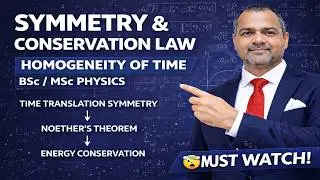 CLASSICAL MECHANICS l Symmetry and conservation law: Homogeneity of time l MSc l BSc l NET-JRF GATE