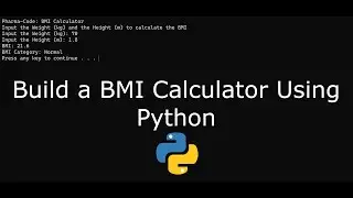Build a Body Mass Index (BMI) Calculator Using Python
