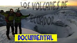 Los Volcanes de Ecuador (Documental).