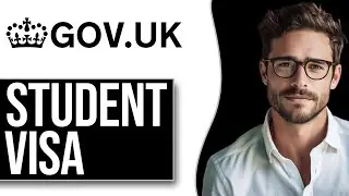How To Apply For UK Student Visa (2025)