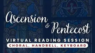 2025 Ascension & Pentecost Virtual Reading Session