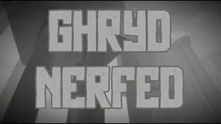 Ghryd Nerfed - Completion [Tier 14]