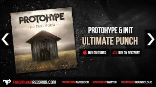 Protohype & Init - Ultimate Punch [Firepower Records - Dubstep]