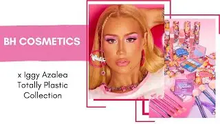 BH Cosmetics x Iggy Azalea Totally Plastic Collection! New Trending Makeup!