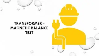 MAGNETIC BALANCE TEST - Transformer testing