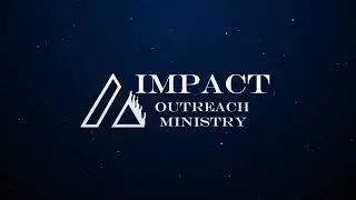 Welcome to Impact Outreach Ministry