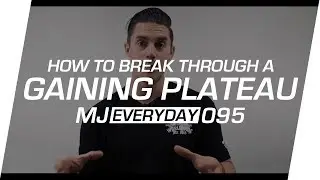 What To Do When You Stop Making Gains | MJ Everyday 095