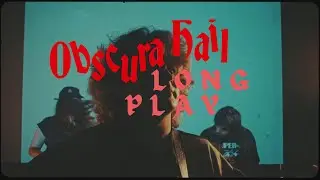 Obscura Hail - Long Play (Official Music Video)