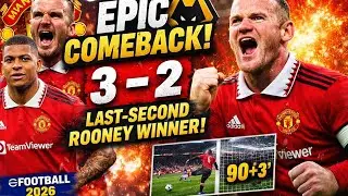 LAST-SECOND ROONEY WINNER! 😱 | Man United 3&ndash;2 Wolves | eFootball 2026 EPL Matchday 37