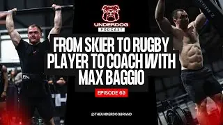 From Skier to Rugby Player to Coach with Max Baggio