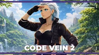 Второй стрим по игре, может пойму за что такой ценник... Code Vein 2