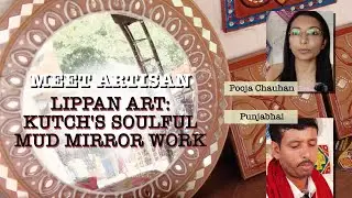 Lippan Art: Kutch's Soulful Mud Mirror Work | Meet Artisans Pooja Chauhan & Poonjabhai Rayamal