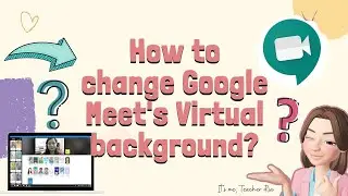 Как изменить фон Google Meet | В Google Meet добавлена ​​опция &laquo;Фон&raquo;