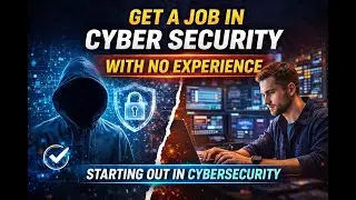 How to get a job in cyber security with no experience Starting out in cybersecurity