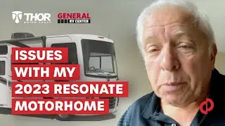 Many Issues with My New 2023 Resonate Motorhome. Thor Motor Coach - Review | PissedConsumer