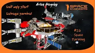 Space Engineers - Suit Only Start - Salvage Survival #26 Space farming