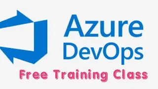 azure Devops  free training class ! Free Training !