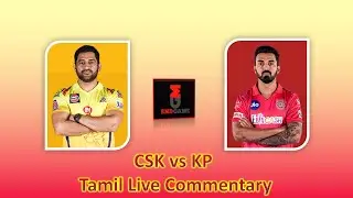 CSK vs KXIP Live Scorecard|IPL 2020 Live Tamil Commentary|IPL Live