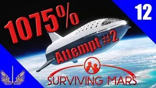 Surviving Mars - 1075% Difficulty - Attempt 2 - No Rival Challenge - Episode 12