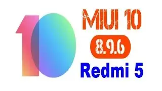 MIUI 10 8.9.6 Global Beta Rom. Обзор прошивки на Redmi 5
