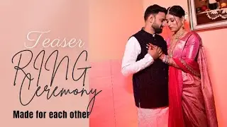 Engagement Teaser | Sunny&kriti |Latest Ring ceremony 💍 video | Cinematic Teaser | 2024