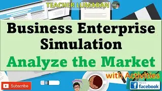 Business Enterprise Simulation Analyze the Market