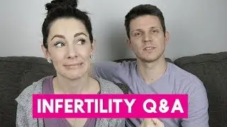 Carissa and Brian Infertility Q&A
