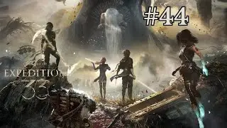 Clair Obscur: Expedition 33 - #44