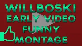 Willboski Scary Funny Moments Montage Special!
