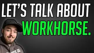 LET'S TALK ABOUT WORKHORSE STOCK.