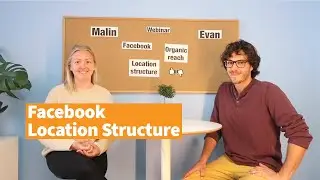 [Webinar] Location structure for Facebook part 1: Setting up a location structure