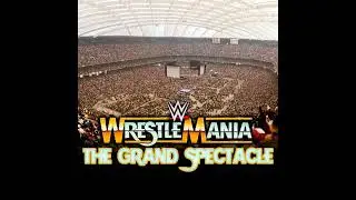 The Grand Spectacle (WrestleMania)