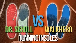 🙌 Dr. Scholl&rsquo;s Running Insoles VS WalkHero Running Insoles