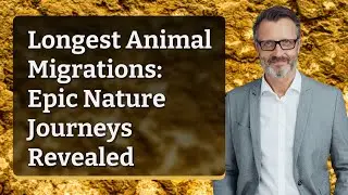 Longest Animal Migrations: Epic Nature Journeys Revealed