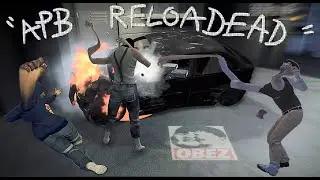 APB Reloadead - THREE MONTHS WITHOUT PLAYING (imagine)