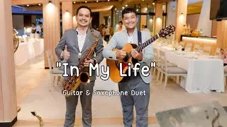 In My Life - The Beatles (Live Cover) Guitar & Saxophone Duet 