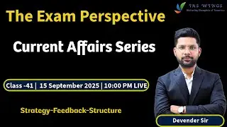 The Exam Perspective | Daily Current Affairs | Class - 41 | 15 September | #dailycurrentaffairs